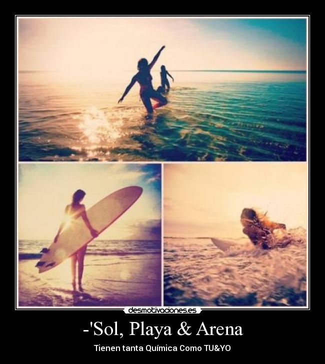 -Sol, Playa & Arena - Tienen tanta Química Como TU&YO♥