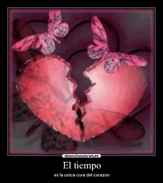 El tiempo - es la unica cura del corazon