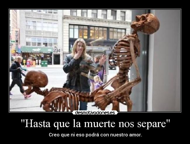 ��Hasta que la muerte nos separe�� Desmotivaciones ��Hasta que la muerte nos separe�� Desmotivaciones
