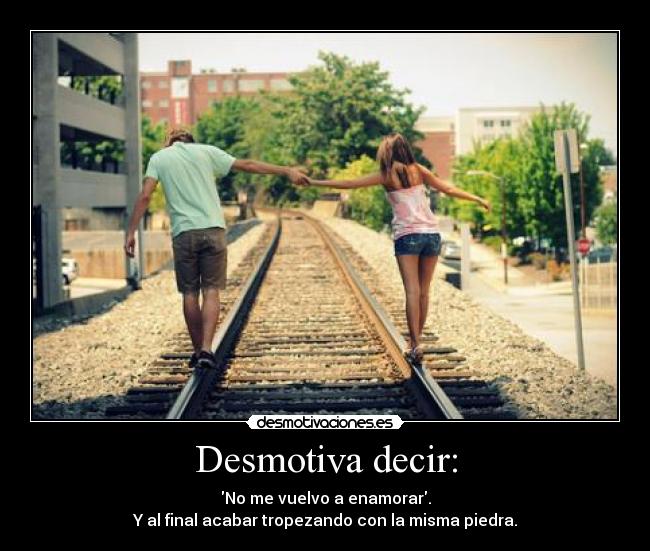 Desmotiva decir: - 