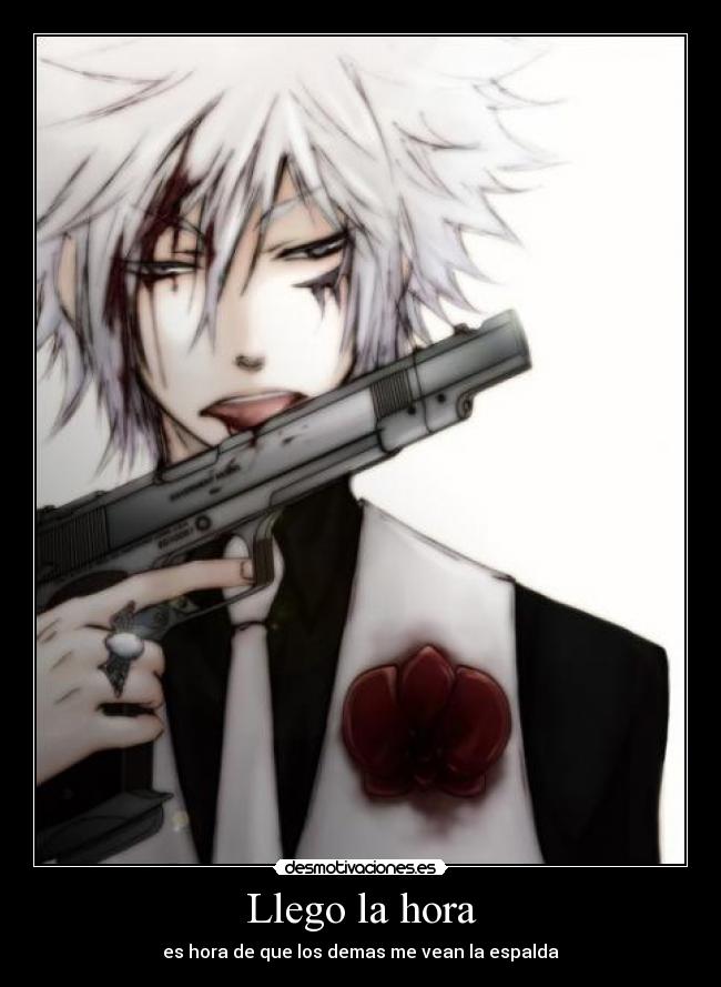 Llego la hora - es hora de que los demas me vean la espalda