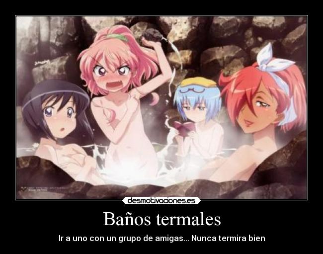 Baños termales - Ir a uno con un grupo de amigas... Nunca termira bien
