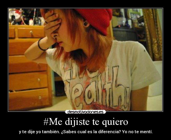 #Me dijiste te quiero - 