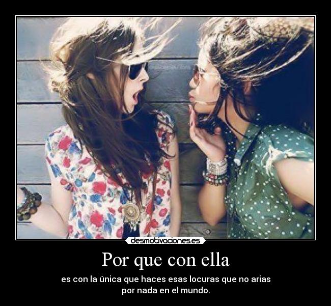 carteles las locuras que con tan solo ella arias desmotivaciones