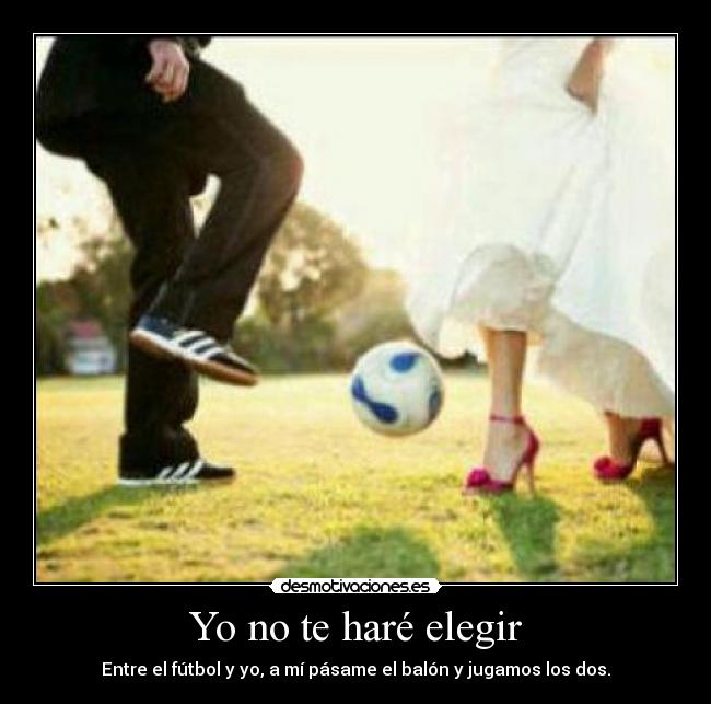 Yo no te haré elegir -