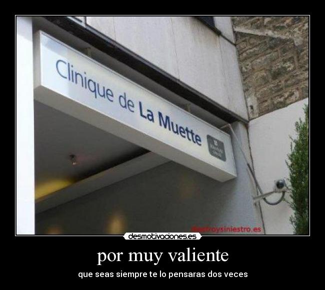 por muy valiente - 