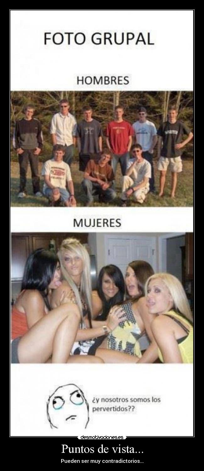 Puntos de vista... - Pueden ser muy contradictorios...