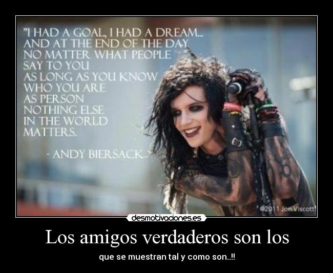 Los amigos verdaderos son los - que se muestran tal y como son..!!