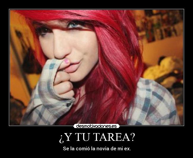 ¿Y TU TAREA? - 