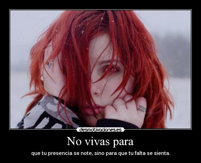 No vivas para - 