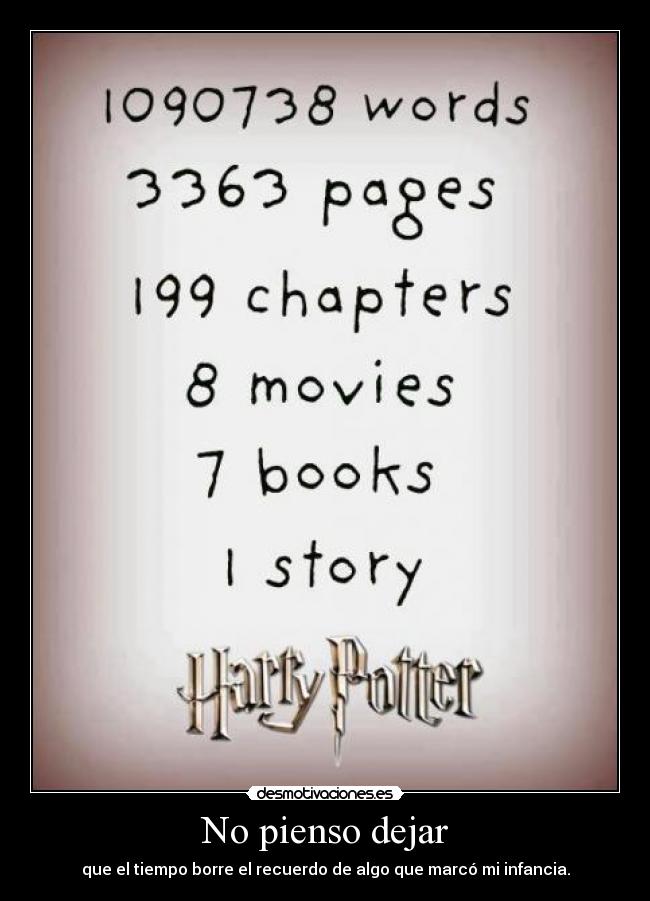 No pienso dejar - que el tiempo borre el recuerdo de algo que marcó mi infancia.