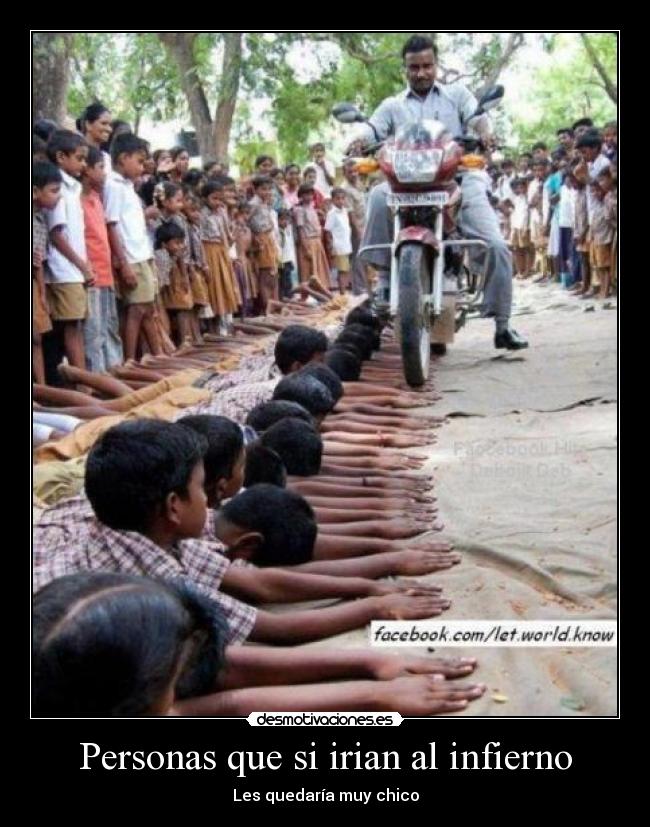 Personas que si irian al infierno -