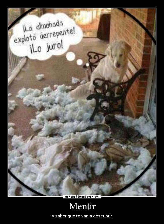 Mentir - y saber que te van a descubrir