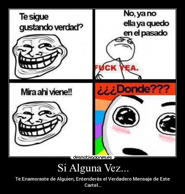 Si Alguna Vez... - Te Enamoraste de Alguien, Entenderás el Verdadero Mensaje de Este Cartel...