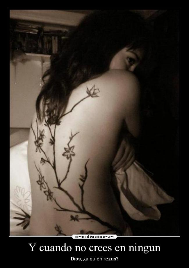 Y cuando no crees en ningun -