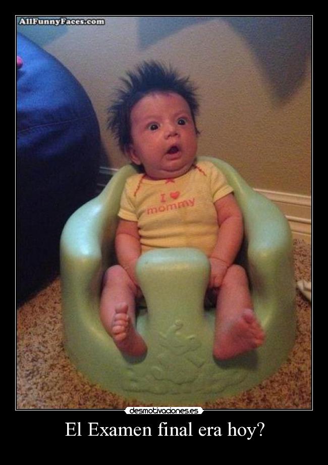 El Examen final era hoy? - 
