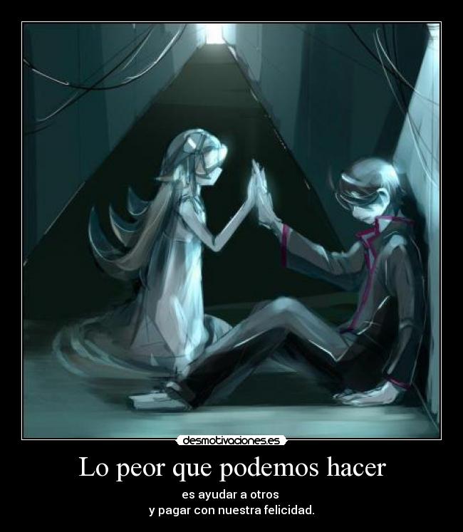 Lo peor que podemos hacer -