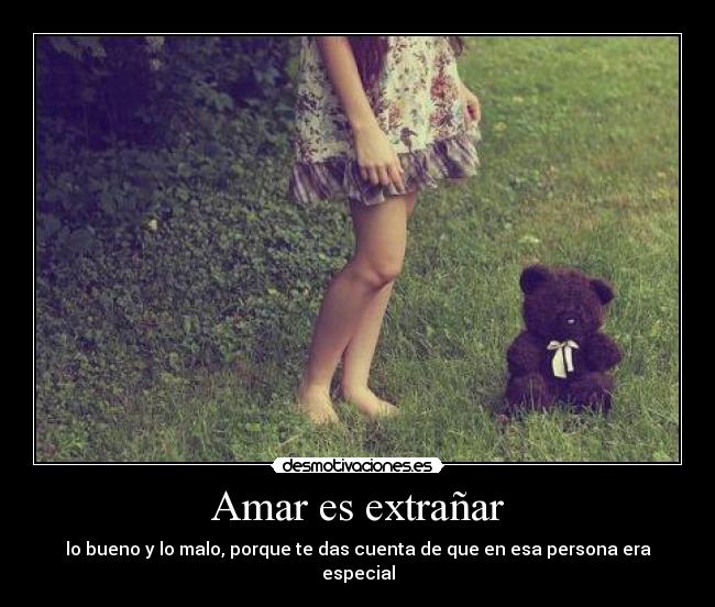 Amar es extrañar -
