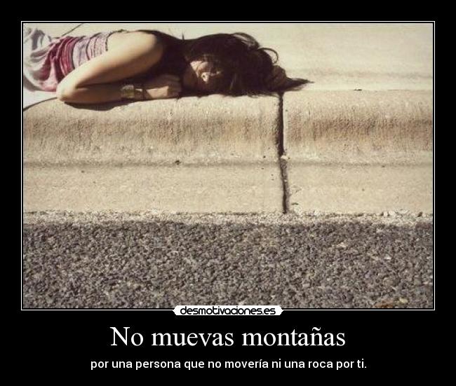 No muevas montañas -