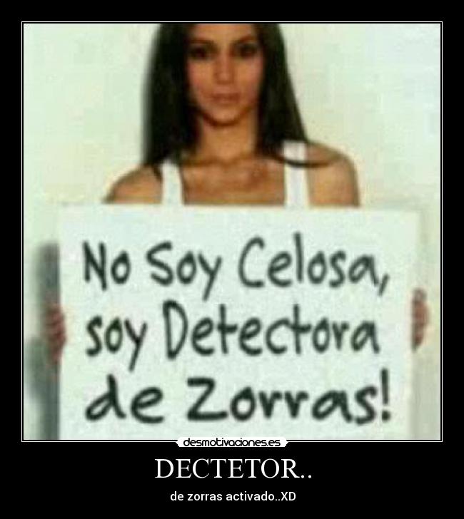 DECTETOR.. - de zorras activado..XD