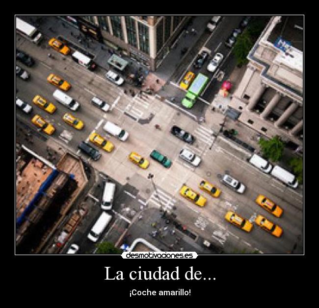 La ciudad de... - ¡Coche amarillo!