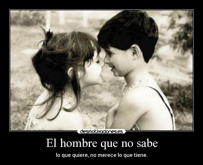 El hombre que no sabe -