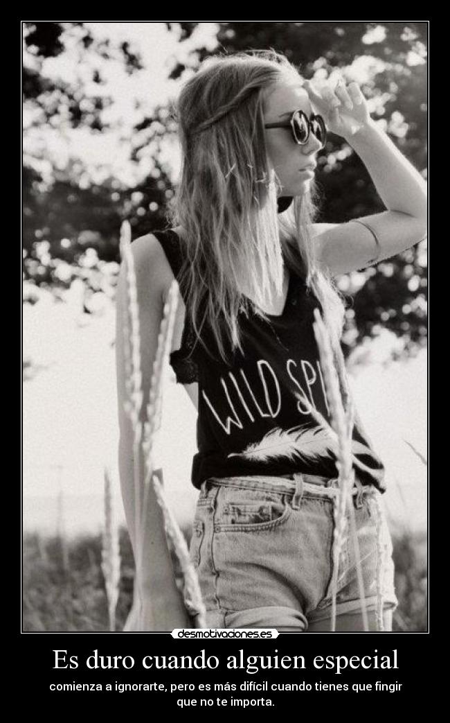Es duro cuando alguien especial - 