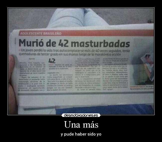 Una más - y pude haber sido yo