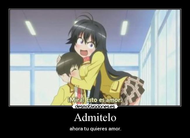 Admitelo - ahora tu quieres amor.