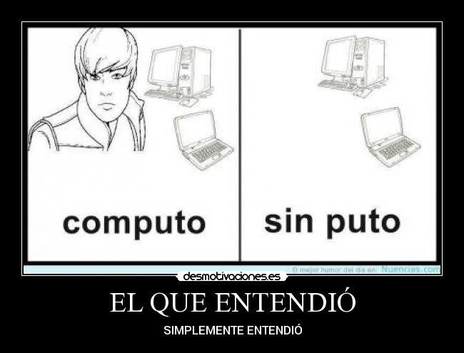 EL QUE ENTENDIÓ - SIMPLEMENTE ENTENDIÓ