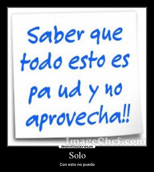Solo - Con esto no puedo