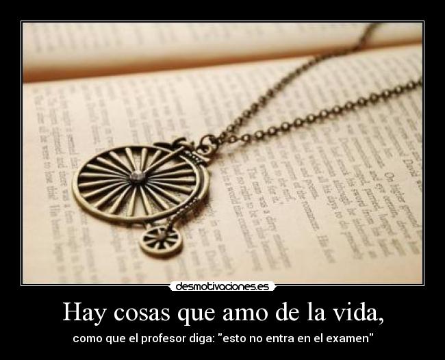 Hay cosas que amo de la vida, - 