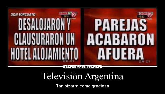 carteles television cronica canal nueve argentina epico gracioso bizarra desmotivaciones