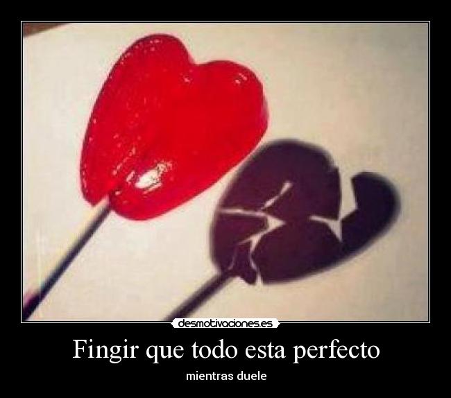 Fingir que todo esta perfecto - 