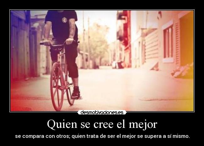 Quien se cree el mejor - 