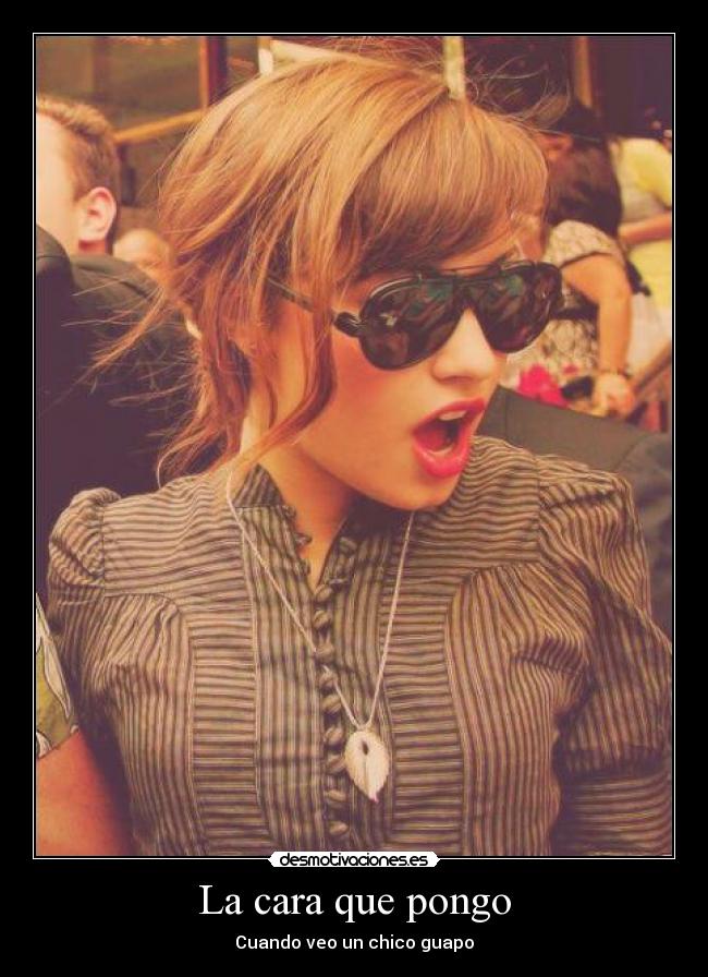 La cara que pongo -