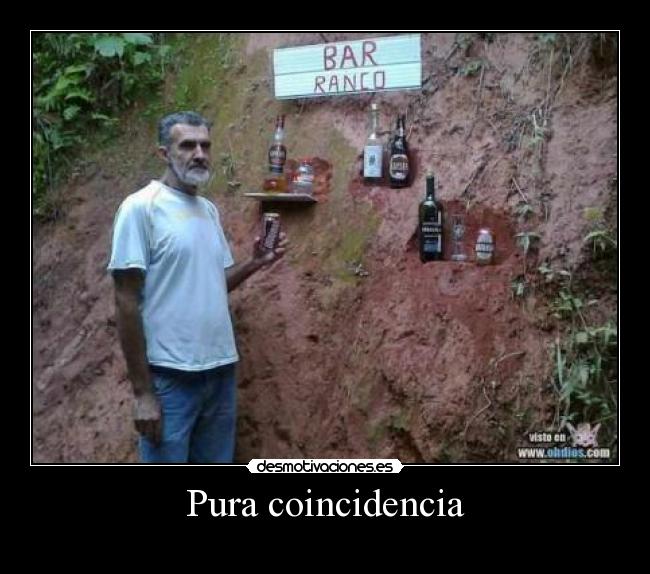 Pura coincidencia -