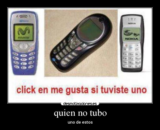 quien no tubo -