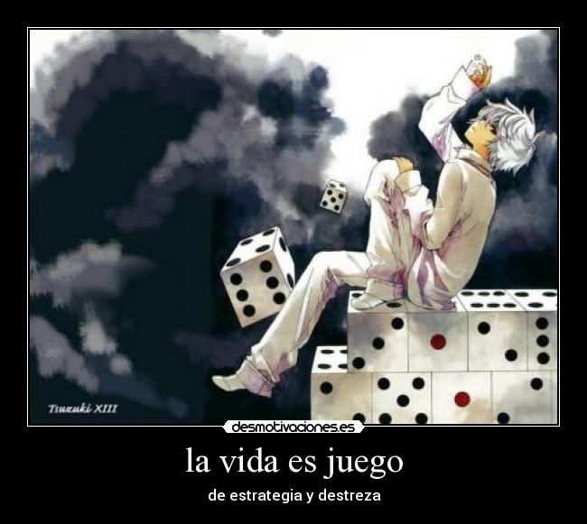 la vida es juego - 