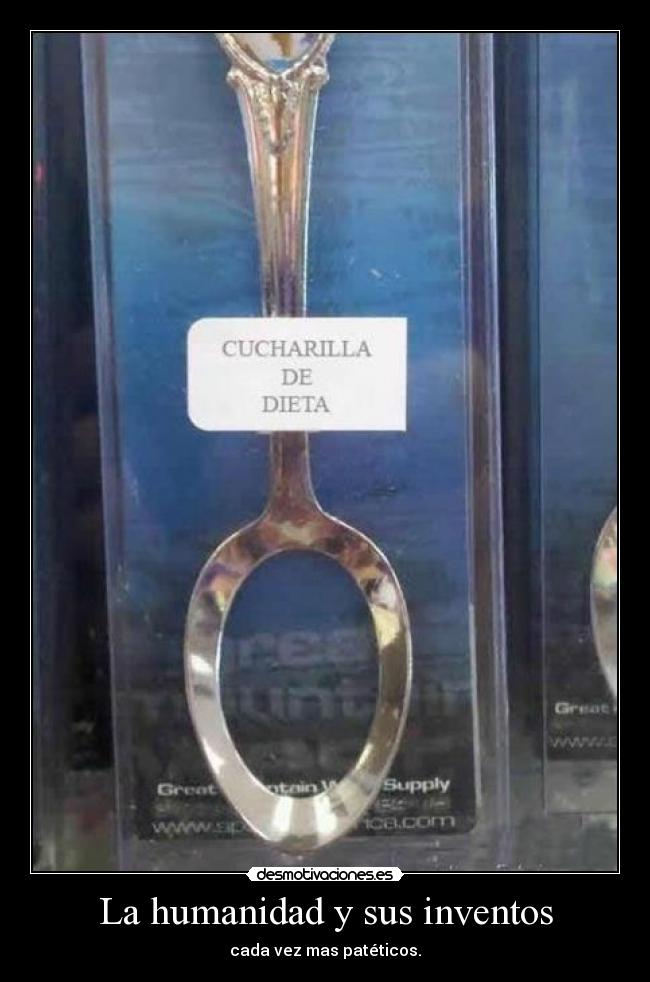 La humanidad y sus inventos - cada vez mas patéticos.