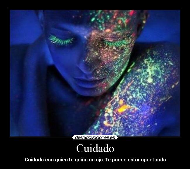 Cuidado - Cuidado con quien te guiña un ojo. Te puede estar apuntando