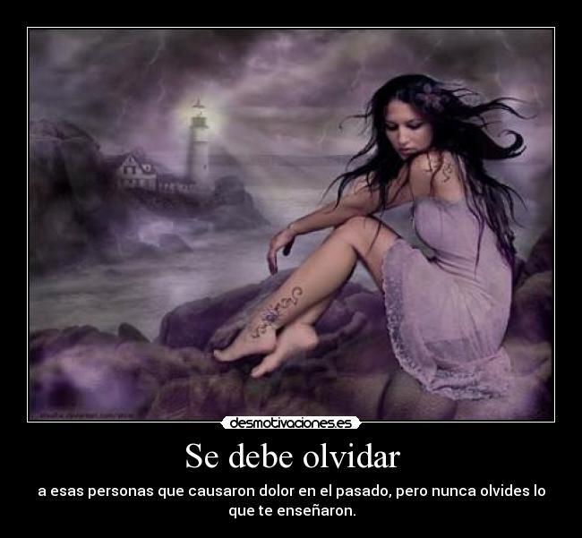 Se debe olvidar -