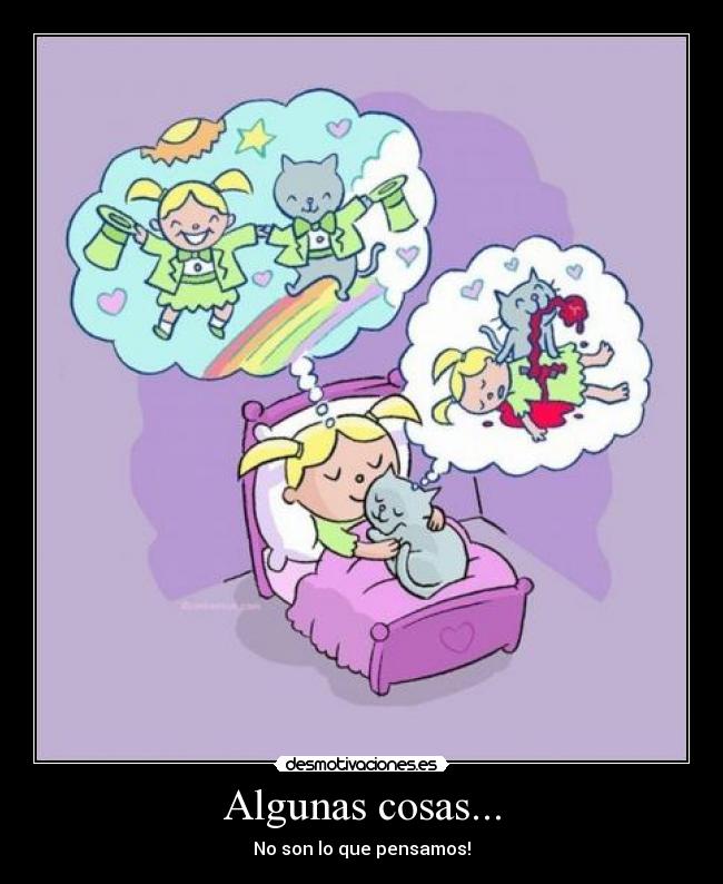 Algunas cosas... - No son lo que pensamos!