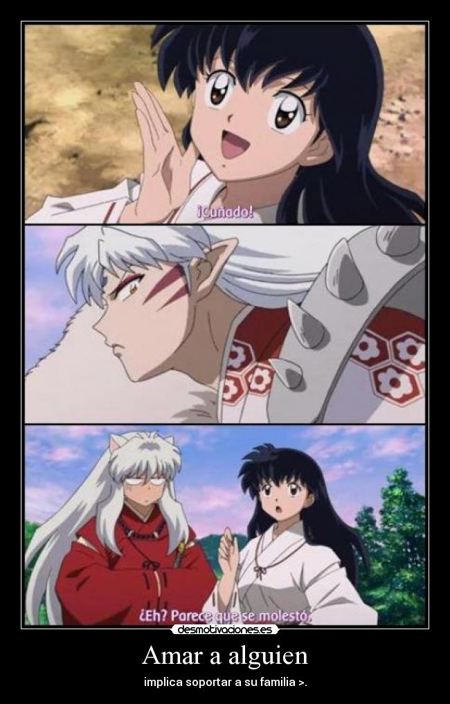 Amar a alguien - implica soportar a su familia >.