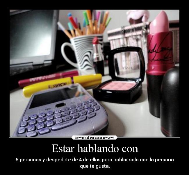 Estar hablando con -