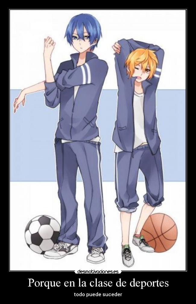 Porque en la clase de deportes - todo puede suceder