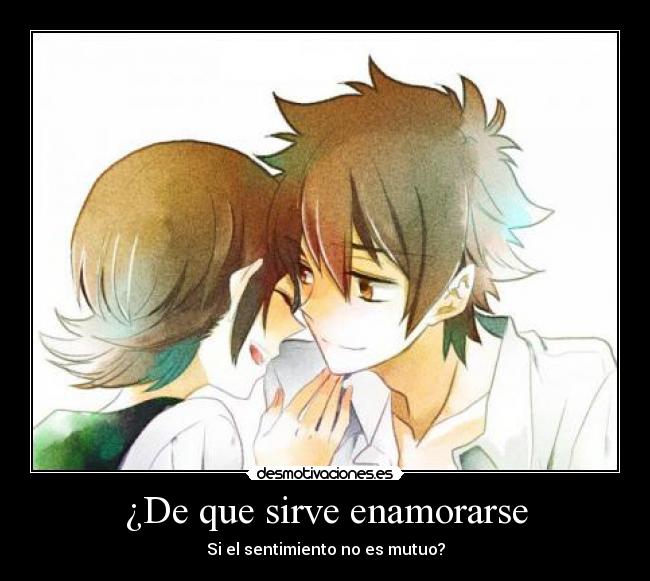 ¿De que sirve enamorarse - 