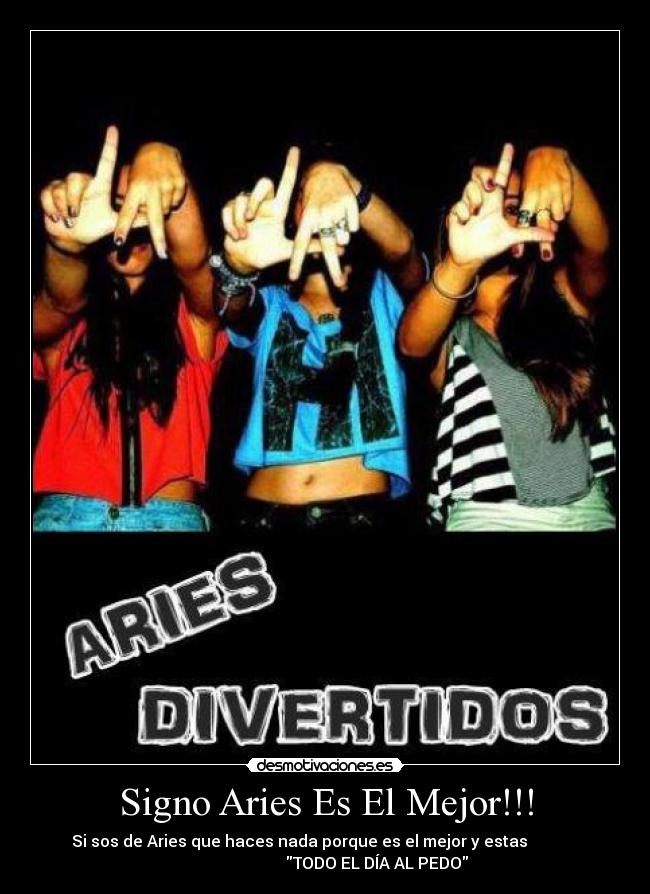 Signo Aries Es El Mejor!!! - 