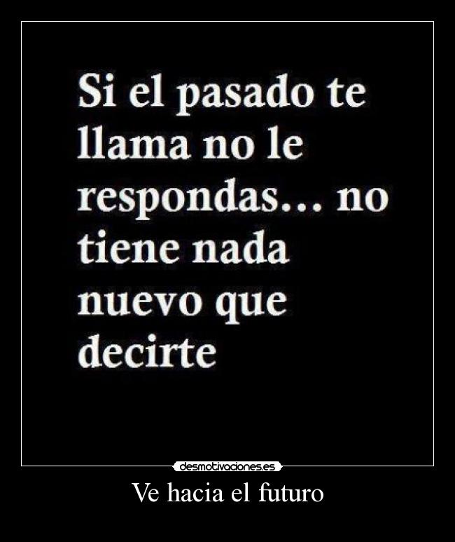 Ve hacia el futuro -