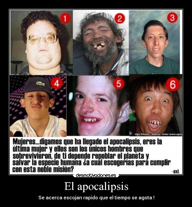 El apocalipsis - Se acerca escojan rapido que el tiempo se agota !